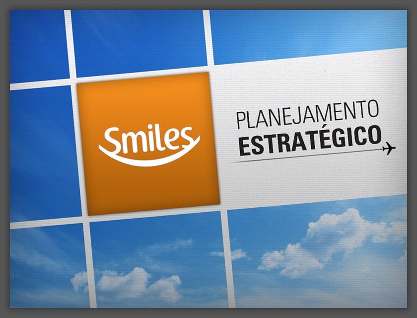 Apresentação Planejamento Estratégico Milhas Smiles